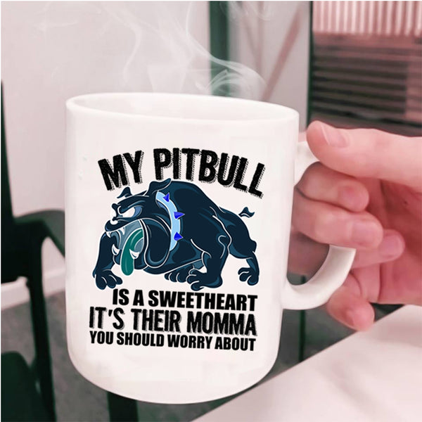 Awesome Pitbull Lover Coffee Mug, My Pitbull Is A Sweetheart Cup