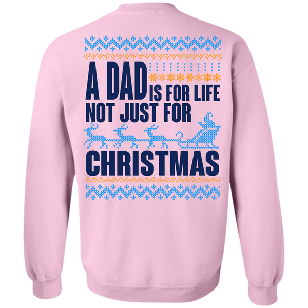 Happy New Year T Shirt, A Dad Is For Life Not Just For Christmas Sweatshirt