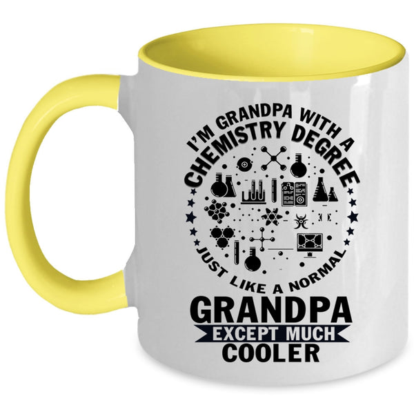 Cool Grandpa Coffee Mug, I'm Grandpa With A Chemistry Degree Accent Mug