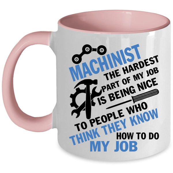 Cool Job Title Coffee Mug, Machinist Accent Mug