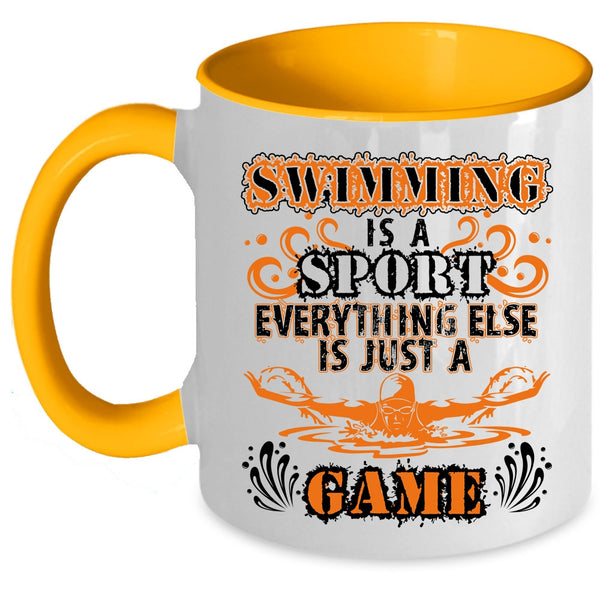 Everything Else Is Just A Game Coffee Mug, Swimming Is A Sport Accent Mug