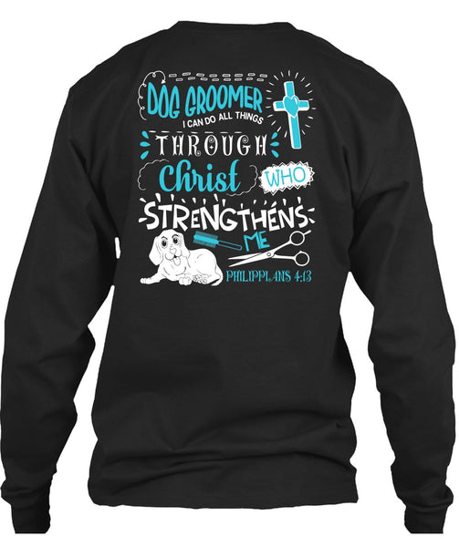 Dog Groomer T Shirt, Christ Strengthens Me T Shirt