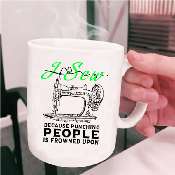 Cute Gift For My Mom Coffee Mug, I Sew Cup