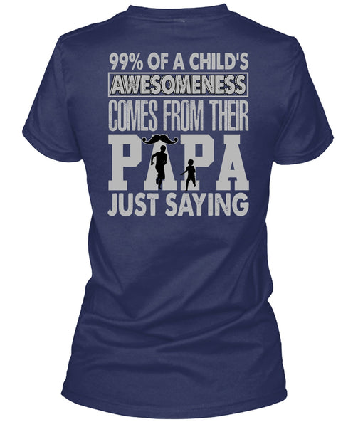 Their Papa Just Saying T Shirt, Child's Awesomeness T Shirt