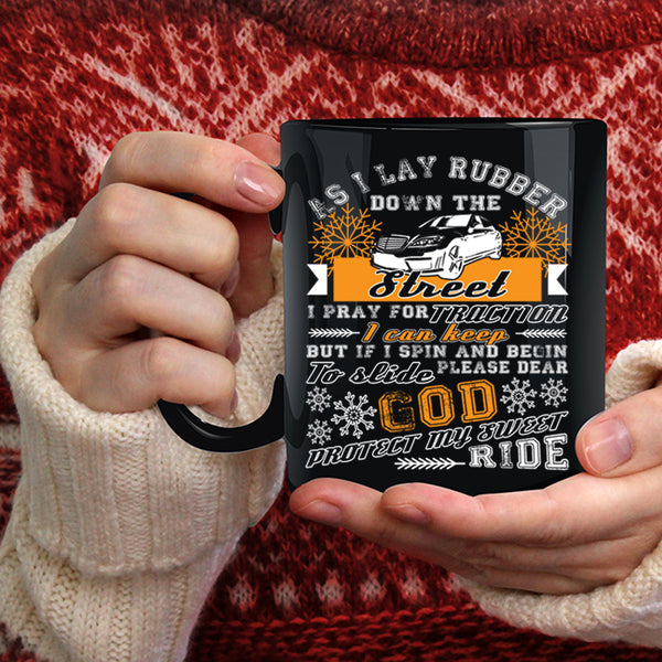 I Pray For Traction Coffee Mug, God Protect My Sweet Ride Coffee Cup