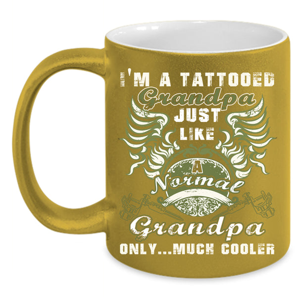 I'm A Tattooed Grandpa Coffee Mug, Awesome Grandpa Coffee Cup