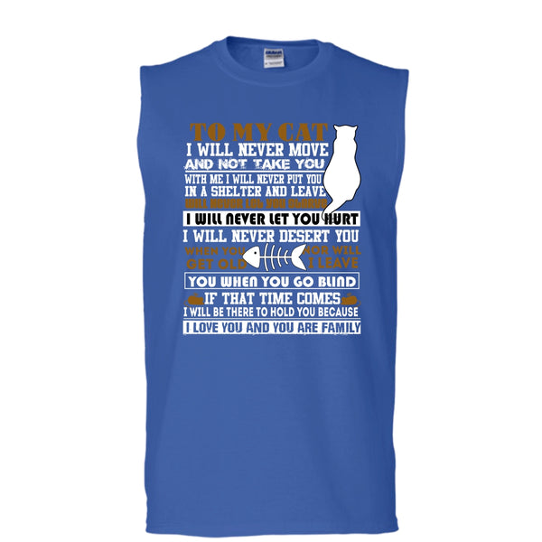 To My Cat T Shirt, I Love You And You Are My Family T Shirt, Cool T Shirt (Men's Cotton Sleeveless)