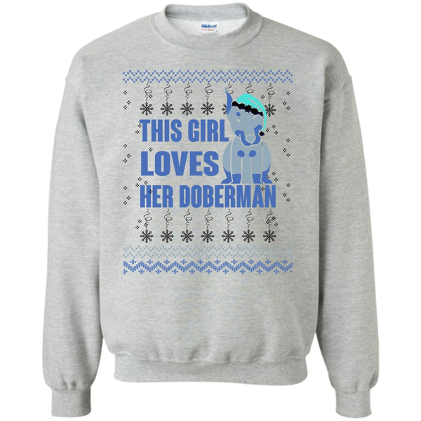 Coolest Doberman Lover T Shirt, This Girls Loves Her Doberman Sweatshirt