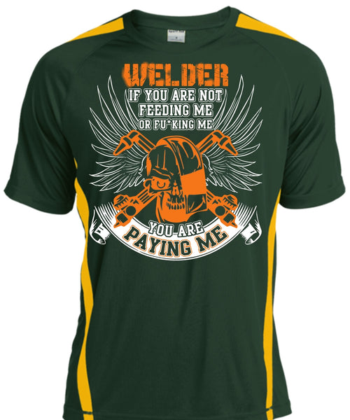You Are Paying Me T Shirt, Being A Welder T Shirt, Cool Shirt