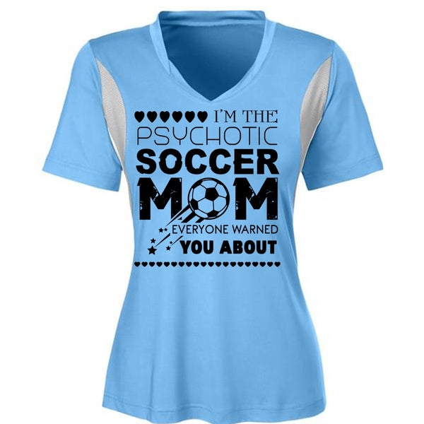I'm The Psychotic Soccer Mom Everyone Warned You About T Shirt, Mother's Day T Shirt