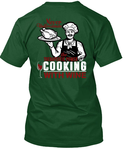 Cooking With Wine T Shirt, Being A Cooker T Shirt