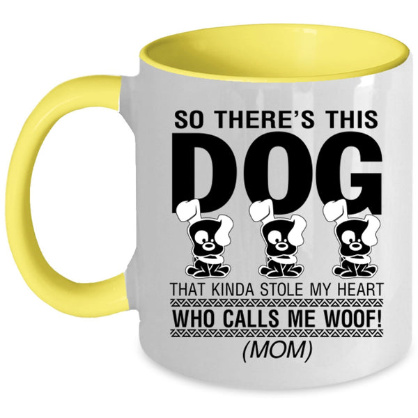 Calls Me Woof Coffee Mug, This Dog Kinda Stole My Heart Accent Mug