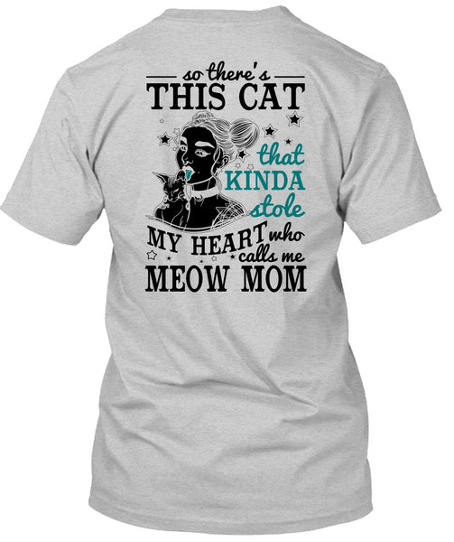 Calls Me Meow Mom T Shirt, I Love Mom T Shirt