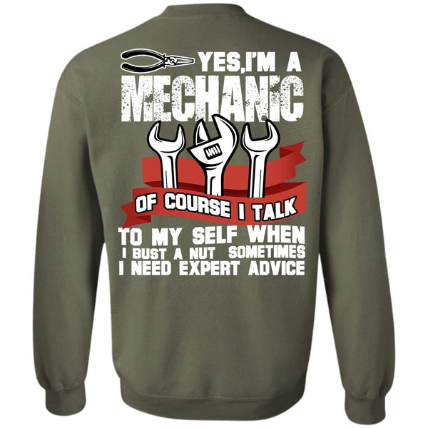I Love Mechanic T Shirt, I Need Expert Advice Sweatshirt