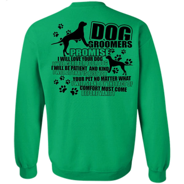 I Love Groomer T Shirt, Dog Groomers Promise Sweatshirt