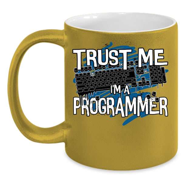 Trust Me I'm A Programmer Coffee Mug, Awesome Programmer Coffee Cup