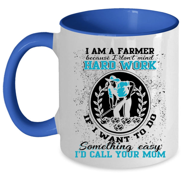 Best Gift For Farmers Coffee Mug, I Am A Farmer Accent Mug