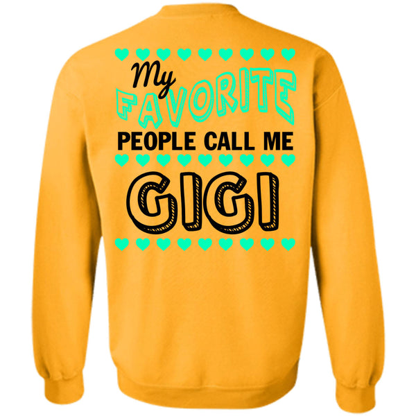 Being A Grandmas T Shirt, My Favorite People Call Me Gigi Sweatshirt