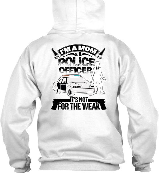 I'm A Mom And A Police Officer T Shirt, I Love Police T Shirt