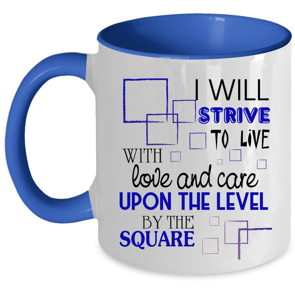 Cool Couple Coffee Mug, I Will Strive To Live With Love And Care Accent Mug
