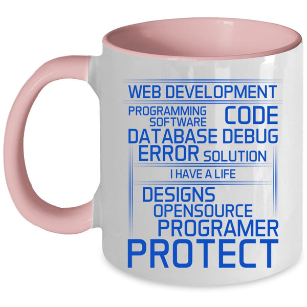 I Have A Life Designs Coffee Mug, Web Development Accent Mug