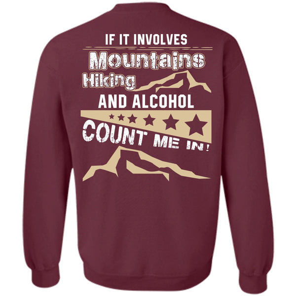 Alcohol Count Me In T Shirt, I Love Hiking Sweatshirt