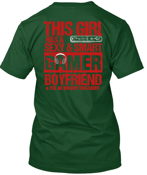 This Girl Has A Smart Gamer Boyfriend T Shirt, Being A Gamer T Shirt