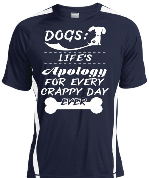 Dogs Life's Apology For Every Crappy Day Ever T Shirt, My Favorite T Shirt