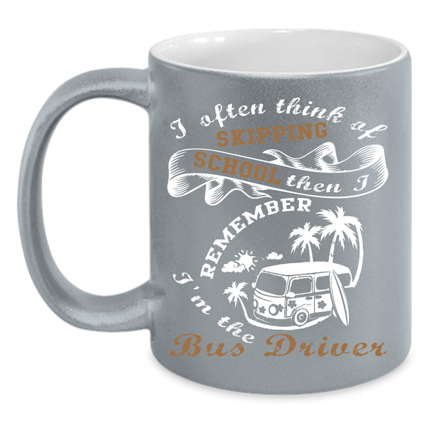 I'm The Bus Driver Coffee Mug, Cool Gift For Bus Driver Coffee Cup