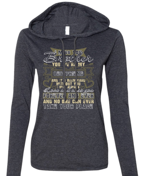 I Miss You Brother T Shirt, We're My Best Friend T Shirt (Anvil Ladies Ringspun Hooded)