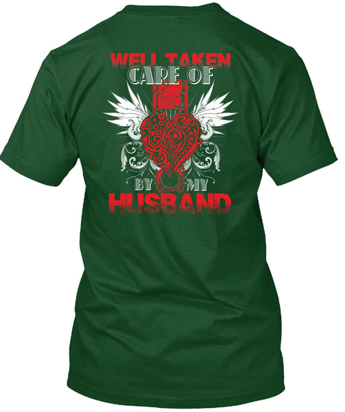 Well Taken Care Of Heart By My Husband T Shirt, Being A Husband T Shirt