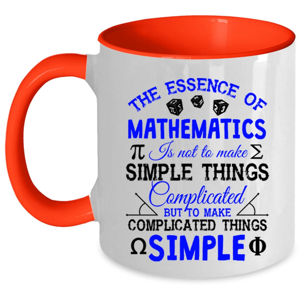 To Make Complicated Things Simple Coffee Mug, The Essence Of Mathematics Accent Mug