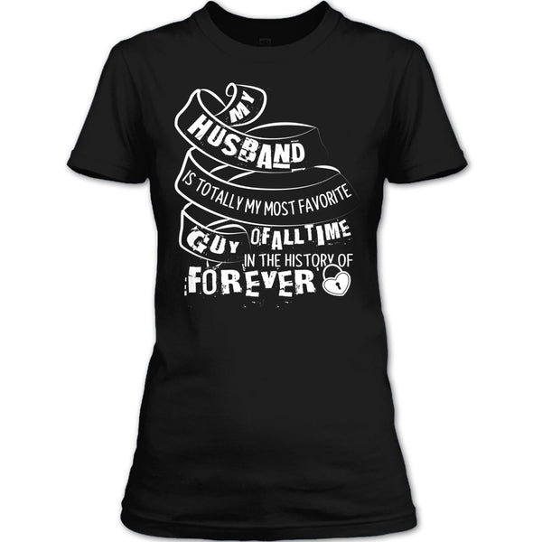 My Husband T Shirt, My Most Favorite Guy T Shirt