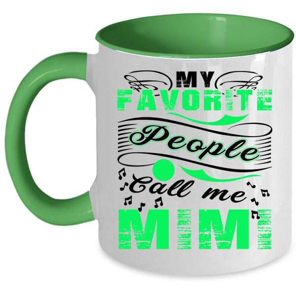 Cute Mimi Coffee Mug, My Favorite People Call Me Mimi Accent Mug