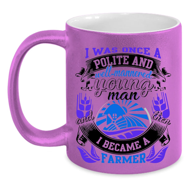 I Became A Farmer Coffee Mug, Young Man Accent Mug