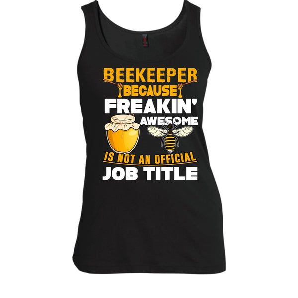 Beekeeper T Shirt, Not An Official Job Title Tank Top