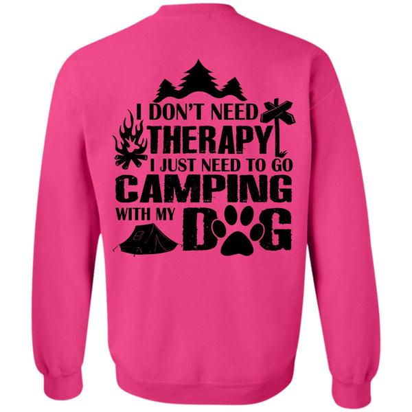 Favorite T Shirt, I Just Need To Go Camping With My Dog Sweatshirt