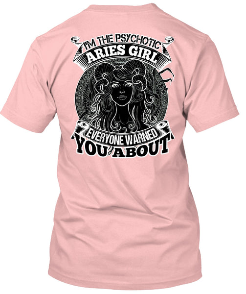 I'm The Psychotic Aries Girl T Shirt, I Love Aries T Shirt