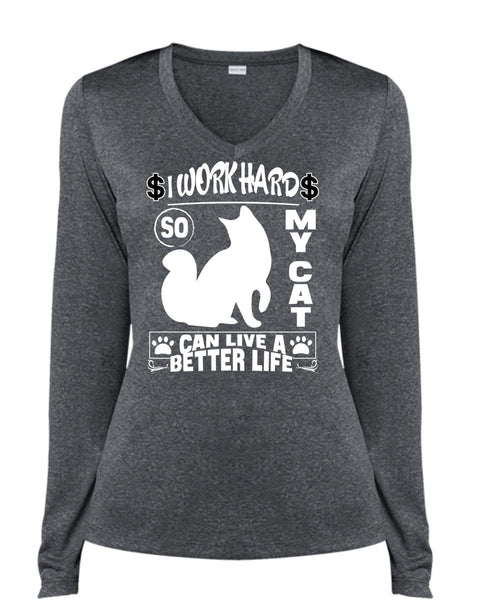 I Work Hard So My Cat Can Live A Better Life T Shirt, Being A Worker T Shirt, Cool Shirt (Ladies LS Heather V-Neck)