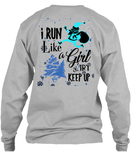 I Run Like A Girl And Try Keep Up T Shirt, Christmas Family Vacation T Shirt
