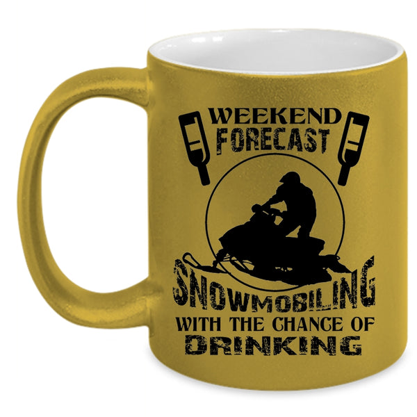 The Chance Of Drinking Coffee Mug, Weekend Forecast Snowmobiling Accent Mug