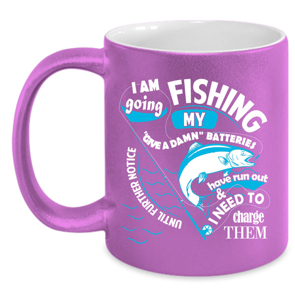 I Am Going Fishing Coffee Mug, Awesome Fishing Coffee Cup