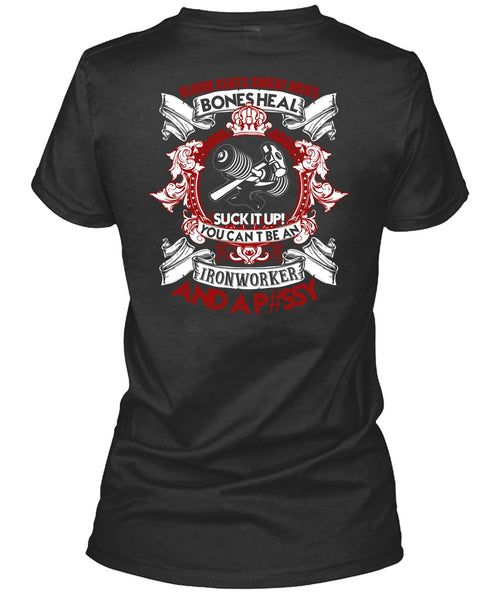 You Can't Be An Ironworker T Shirt, Blood Clots Sweat Dries T Shirt