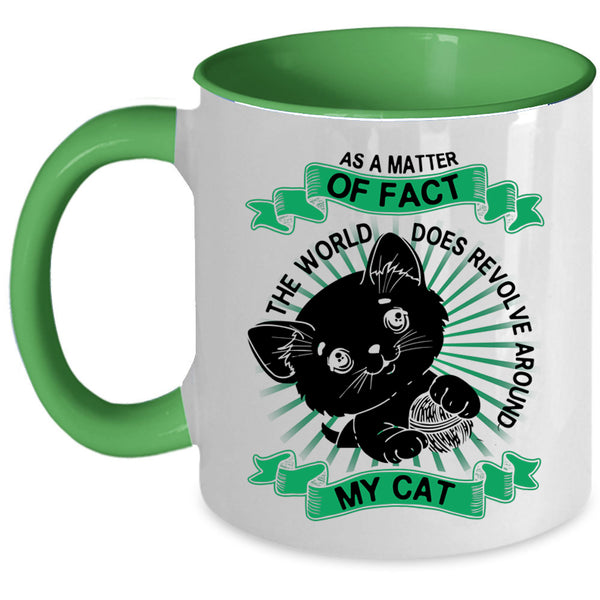 Cute Cats Coffee Mug, The World Does Revolve Around My Cat Accent Mug
