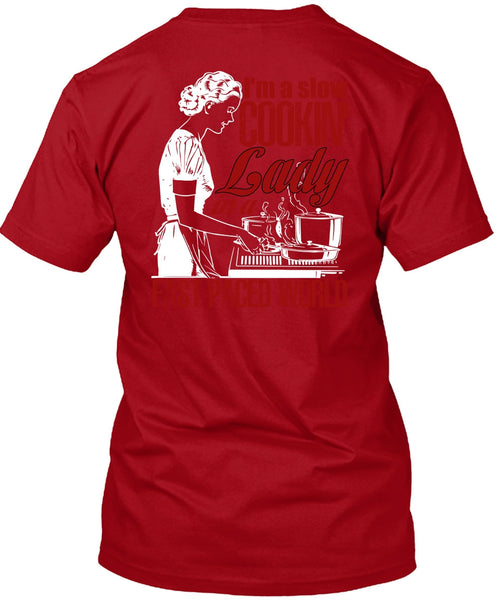 I'm A Slow Cooking Lady T Shirt, Being A Cooker T Shirt