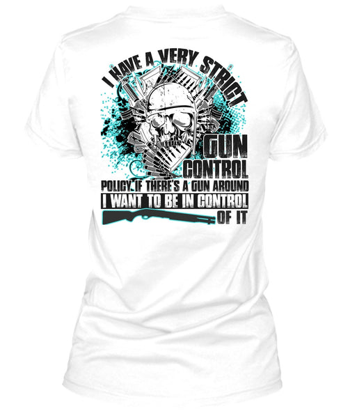 I Have A Very Strict Gun Control T Shirt, I Love Veteran T Shirt