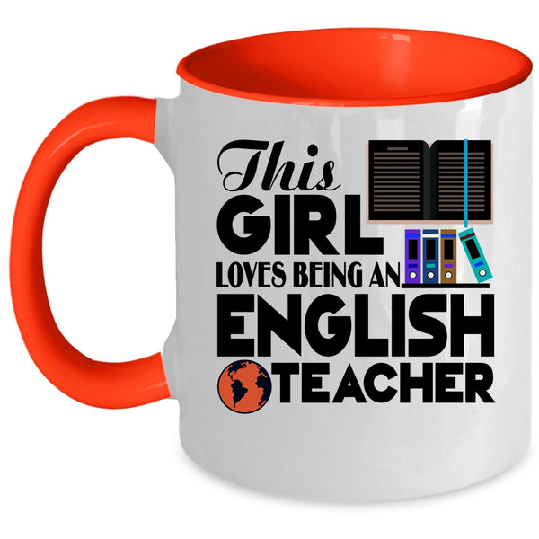 Cute English Teacher Coffee Mug, This Girl Loves Being An English Teacher Accent Mug