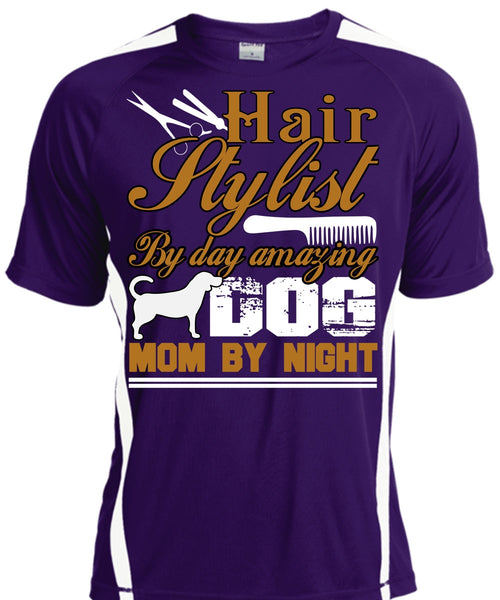 Hair Stylist By Day Amazing Dog T Shirt, Mom By Night T Shirt, Cool Shirt