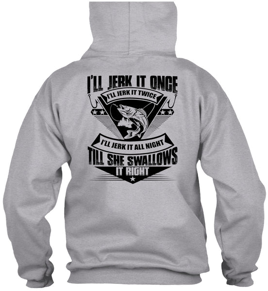 She Swallows It Right T Shirt, I Love Fishing T Shirt