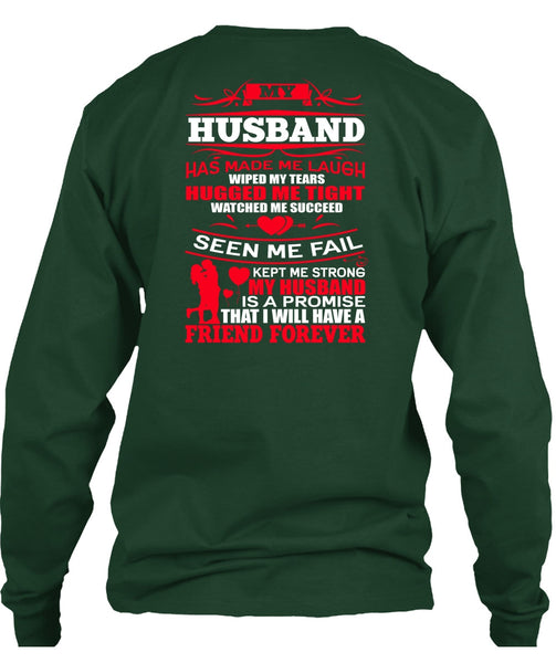 My Husband Has Made Me Laugh T Shirt, Strong My Husband T Shirt